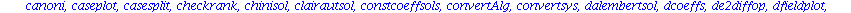 [DEnormal, DEplot, DEplot3d, DEplot_polygon, DFactor, DFactorLCLM, DFactorsols, Dchangevar, FunctionDecomposition, GCRD, LCLM, MeijerGsols, PDEchangecoords, RiemannPsols, Xchange, Xcommutator, Xgauge,...