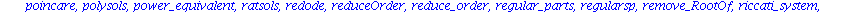[DEnormal, DEplot, DEplot3d, DEplot_polygon, DFactor, DFactorLCLM, DFactorsols, Dchangevar, FunctionDecomposition, GCRD, LCLM, MeijerGsols, PDEchangecoords, RiemannPsols, Xchange, Xcommutator, Xgauge,...