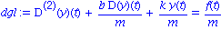 dgl := `@@`(D, 2)(y)(t)+b*D(y)(t)/m+k*y(t)/m = f(t)/m