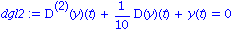 dgl2 := `@@`(D, 2)(y)(t)+1/10*D(y)(t)+y(t) = 0
