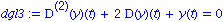 dgl3 := `@@`(D, 2)(y)(t)+2*D(y)(t)+y(t) = 0