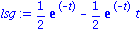 lsg := 1/2*exp(-t)-1/2*exp(-t)*t